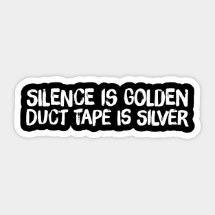 Silence is Golden Sticker